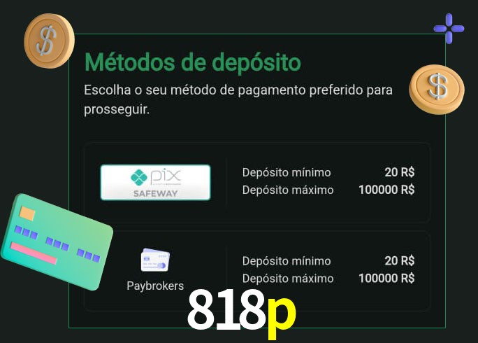 O cassino 818p oferece uma grande variedade de métodos de pagamento